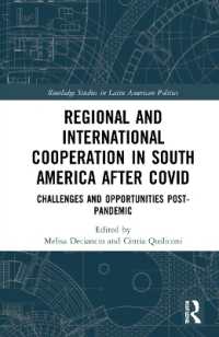 Regional and International Cooperation in South America after COVID : Challenges and Opportunities Post-pandemic (Routledge Studies in Latin American Politics)