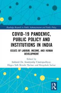 COVID-19 Pandemic, Public Policy, and Institutions in India : Issues of Labour, Income, and Human Development (Routledge Research in Public Administration and Public Policy)