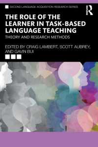 TBLTにおける学習者の役割<br>The Role of the Learner in Task-Based Language Teaching : Theory and Research Methods (Second Language Acquisition Research Series)