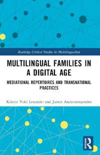 Multilingual Families in a Digital Age : Mediational Repertoires and Transnational Practices (Routledge Critical Studies in Multilingualism)
