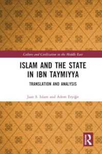 Islam and the State in Ibn Taymiyya : Translation and Analysis (Culture and Civilization in the Middle East)