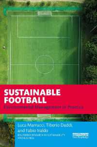 持続可能なサッカー：環境管理の実践<br>Sustainable Football : Environmental Management in Practice (Routledge Research in Sustainability and Business)
