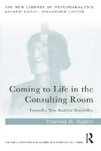 Coming to Life in the Consulting Room : Toward a New Analytic Sensibility (The New Library of Psychoanalysis)