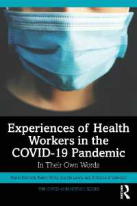 COVID-19パンデミック下の医療従事者の経験<br>Experiences of Health Workers in the COVID-19 Pandemic : In Their Own Words (The Covid-19 Pandemic Series)