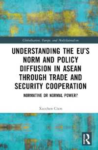 Understanding the EU's Norm and Policy Diffusion in ASEAN through Trade and Security Cooperation : Normative or Normal Power? (Globalisation, Europe, and Multilateralism)