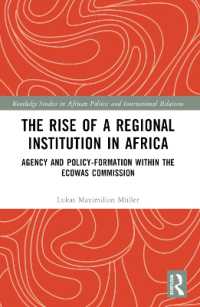 The Rise of a Regional Institution in Africa : Agency and Policy-Formation within the ECOWAS Commission (Routledge Studies in African Politics and International Relations)