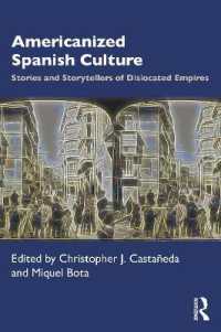 アメリカ化されたスペイン文化の物語<br>Americanized Spanish Culture : Stories and Storytellers of Dislocated Empires