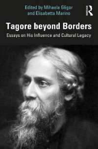 境界を越えるタゴール：影響と文化的遺産<br>Tagore beyond Borders : Essays on His Influence and Cultural Legacy