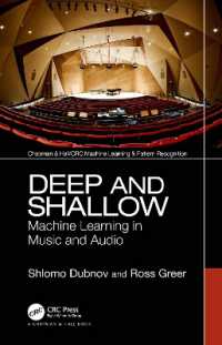 音楽と音響の機械学習<br>Deep and Shallow : Machine Learning in Music and Audio (Chapman & Hall/crc Machine Learning & Pattern Recognition)