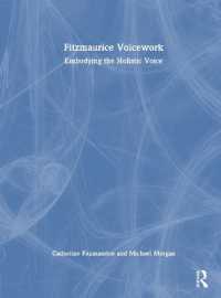 Fitzmaurice Voicework : Embodying the Holistic Voice