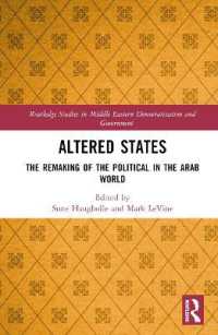 Altered States : The Remaking of the Political in the Arab World (Routledge Studies in Middle Eastern Democratization and Government)