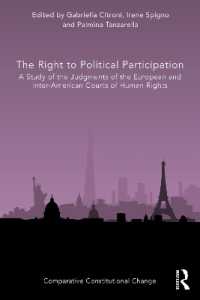 The Right to Political Participation : A Study of the Judgments of the European and Inter-American Courts of Human Rights (Comparative Constitutional Change)