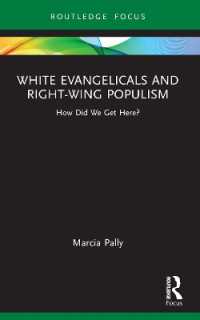 White Evangelicals and Right-Wing Populism : How Did We Get Here? (Routledge Focus on Religion)