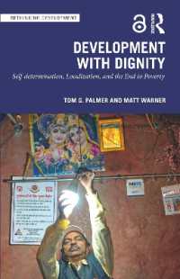 貧困を終わらせるための尊厳ある開発<br>Development with Dignity : Self-determination, Localization, and the End to Poverty (Rethinking Development)