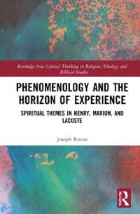 Phenomenology and the Horizon of Experience : Spiritual Themes in Henry, Marion, and Lacoste (Routledge New Critical Thinking in Religion, Theology and Biblical Studies)