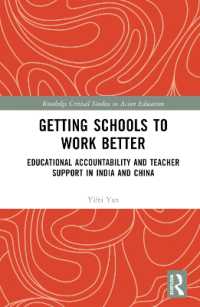 Getting Schools to Work Better : Educational Accountability and Teacher Support in India and China (Routledge Critical Studies in Asian Education)
