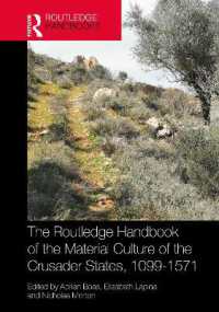ラウトレッジ版　十字軍諸国の物質文化（1099-1571年）ハンドブック<br>The Routledge Handbook of the Material Culture of the Crusader States, 1099-1571 (Routledge History Handbooks)