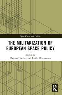 The Militarization of European Space Policy (Space Power and Politics)