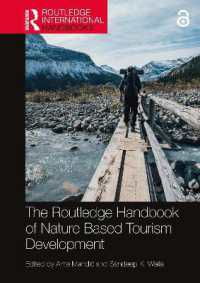 ラウトレッジ版　自然ベースのツーリズム開発ハンドブック<br>The Routledge Handbook of Nature Based Tourism Development (Routledge International Handbooks)