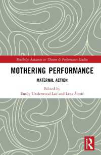 Mothering Performance : Maternal Action (Routledge Advances in Theatre & Performance Studies)