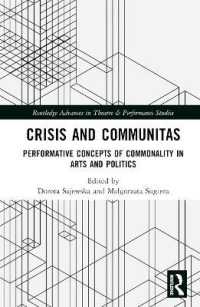 Crisis and Communitas : Performative Concepts of Commonality in Arts and Politics (Routledge Advances in Theatre & Performance Studies)