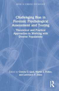 Challenging Bias in Forensic Psychological Assessment and Testing : Theoretical and Practical Approaches to Working with Diverse Populations (Issues in Forensic Psychology)