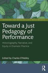 Toward a Just Pedagogy of Performance : Historiography, Narrative, and Equity in Dramatic Practice (Routledge Series in Equity, Diversity, and Inclusion in Theatre and Performance)