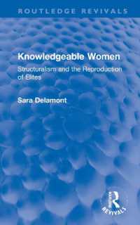 Knowledgeable Women : Structuralism and the Reproduction of Elites (Routledge Revivals)