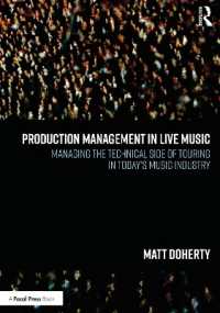 Production Management in Live Music : Managing the Technical Side of Touring in Today's Music Industry