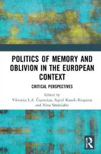 Politics of Memory and Oblivion in the European Context : Critical Perspectives