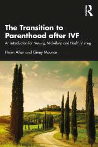 体外受精後の親子関係の移行<br>The Transition to Parenthood after IVF : An Introduction for Nursing, Midwifery and Health Visiting