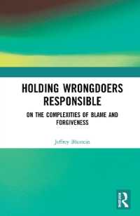Holding Wrongdoers Responsible : On the Complexities of Blame and Forgiveness