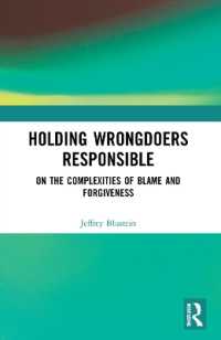 Holding Wrongdoers Responsible : On the Complexities of Blame and Forgiveness