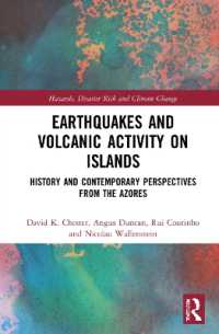 Earthquakes and Volcanic Activity on Islands : History and Contemporary Perspectives from the Azores (Routledge Studies in Hazards, Disaster Risk and Climate Change)