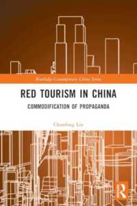 Red Tourism in China : Commodification of Propaganda (Routledge Contemporary China Series)