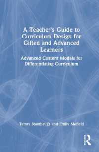 英才・上級学習者のためのカリキュラム設計：教師向けガイド<br>A Teacher's Guide to Curriculum Design for Gifted and Advanced Learners : Advanced Content Models for Differentiating Curriculum