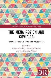 中東・北アフリカ社会とCOVID-19<br>The MENA Region and COVID-19 : Impact, Implications and Prospects (Routledge Studies in Middle Eastern Society)