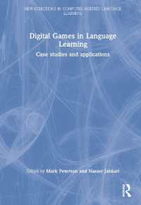 語学にデジタルゲームを：事例研究と応用<br>Digital Games in Language Learning : Case Studies and Applications (New Directions in Computer Assisted Language Learning)