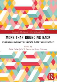 More than Bouncing Back : Examining Community Resilience Theory and Practice (Community Development - Current Issues Series)
