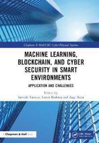 Machine Learning, Blockchain, and Cyber Security in Smart Environments : Application and Challenges (Chapman & Hall/crc Cyber-physical Systems)