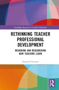 Rethinking Teacher Professional Development : Designing and Researching How Teachers Learn (Routledge Research in Teacher Education)