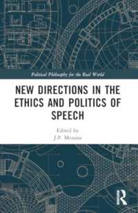 New Directions in the Ethics and Politics of Speech (Political Philosophy for the Real World)