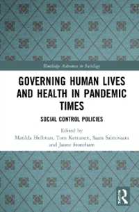 Governing Human Lives and Health in Pandemic Times : Social Control Policies (Routledge Advances in Sociology)