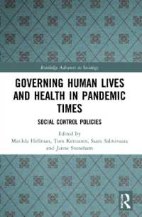 Governing Human Lives and Health in Pandemic Times : Social Control Policies (Routledge Advances in Sociology)