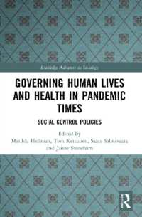 Governing Human Lives and Health in Pandemic Times : Social Control Policies (Routledge Advances in Sociology)