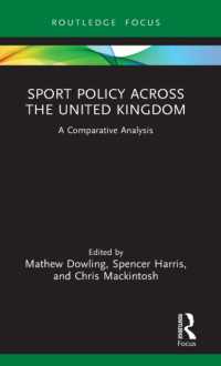 英国のスポーツ政策<br>Sport Policy Across the United Kingdom : A Comparative Analysis (Routledge Focus on Sport, Culture and Society)