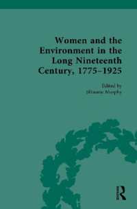 長い１９世紀における女性と環境：同時代文献集成1775-1925年（全４巻）<br>Women and the Environment in the Long Nineteenth Century, 1775-1925