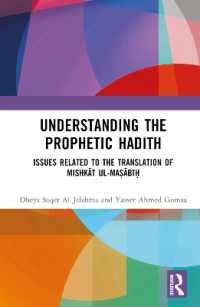 Understanding the Prophetic Hadith : Issues Related to the Translation of Mishkāt ul-Maṣābīḥ