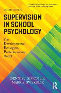 Supervision in School Psychology : The Developmental, Ecological, Problem-solving Model (Consultation, Supervision, and Professional Learning in School Psychology Series) （2ND）