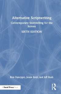 型破り映像脚本術（第６版）<br>Alternative Scriptwriting : Contemporary Storytelling for the Screen （6TH）